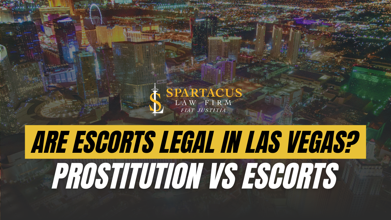 Are Escorts Legal In Las Vegas? | Spartacus Law Firm