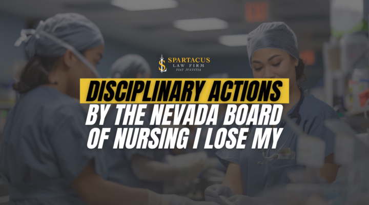 Disciplinary Actions by the Nevada Board of Nursing