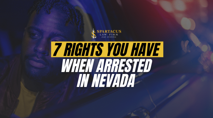 7 Rights You Have When Arrested in Nevada
