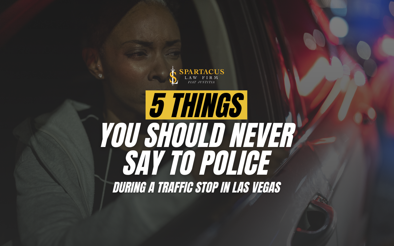 5 Things You Should Never Say to Police During a Traffic Stop in Las Vegas