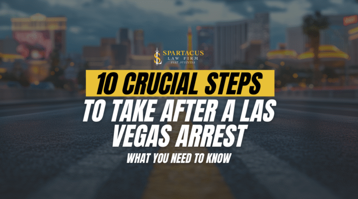 10 Things to Do Immediately After Being Arrested in Las Vegas