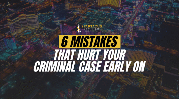 6 Mistakes That Hurt Your Criminal Case Early On