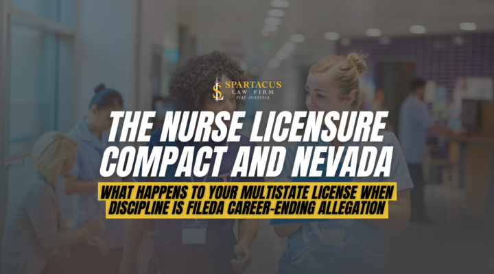 The Nurse Licensure Compact and Nevada: What Happens to Your Multistate License When Discipline Is Filed