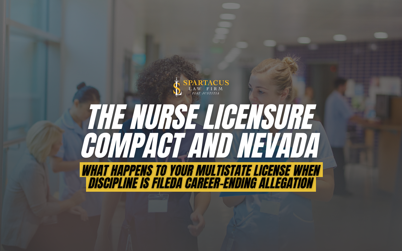 The Nurse Licensure Compact and Nevada: What Happens to Your Multistate License When Discipline Is Filed